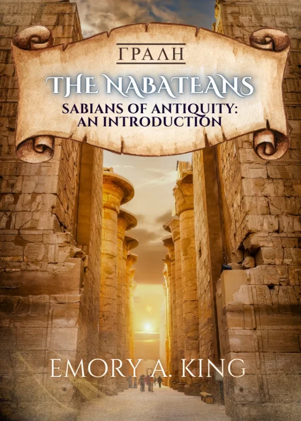 The Nabateans - Sabians of Antiquity: An Introduction (COMING SOON)